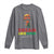 Dream Like King Martin Luther King Long Sleeve Shirt MLK Black History Month