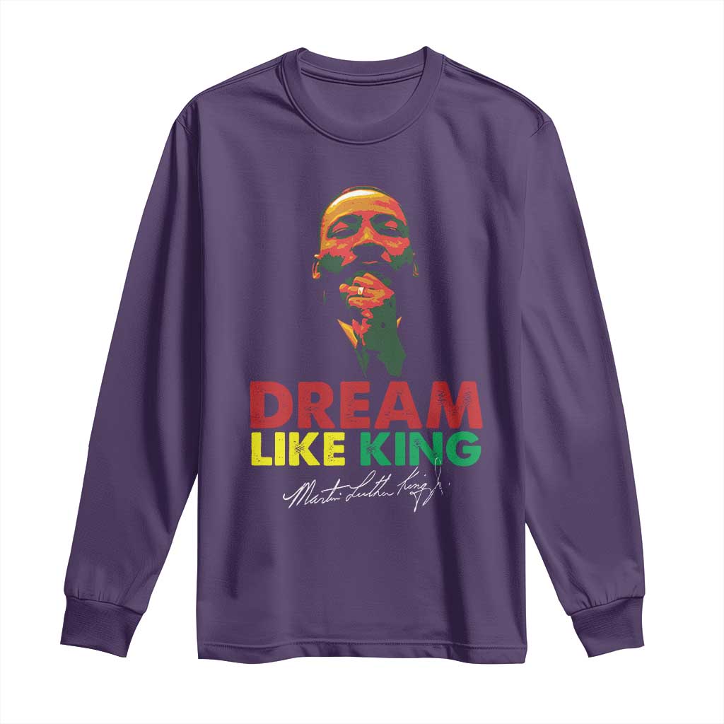 Dream Like King Martin Luther King Long Sleeve Shirt MLK Black History Month