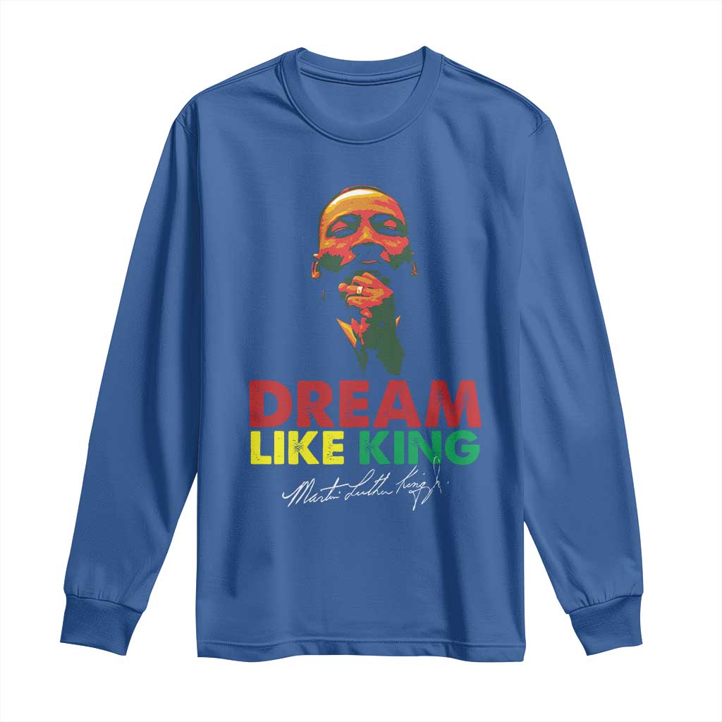 Dream Like King Martin Luther King Long Sleeve Shirt MLK Black History Month
