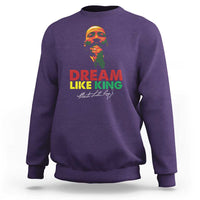 Dream Like King Martin Luther King Sweatshirt MLK Black History Month