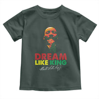 Dream Like King Martin Luther King Toddler T Shirt MLK Black History Month
