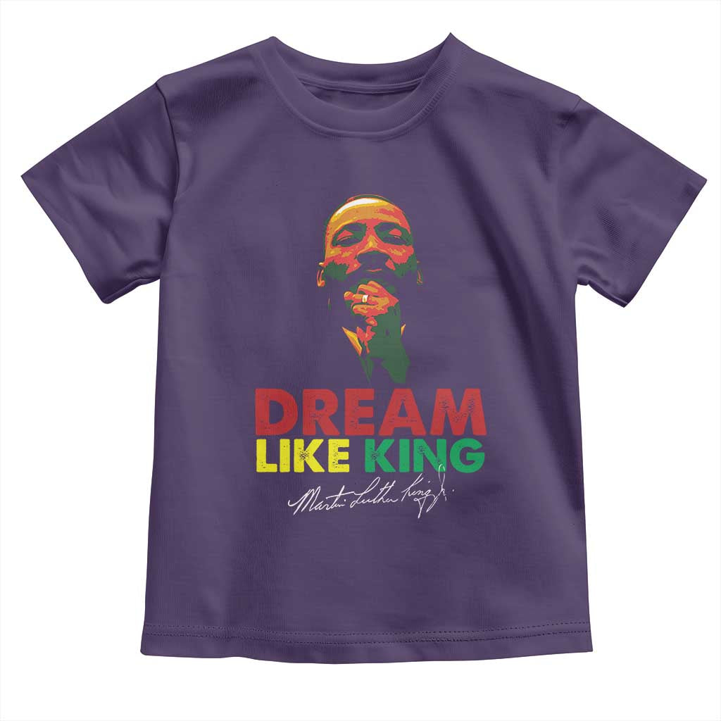 Dream Like King Martin Luther King Toddler T Shirt MLK Black History Month