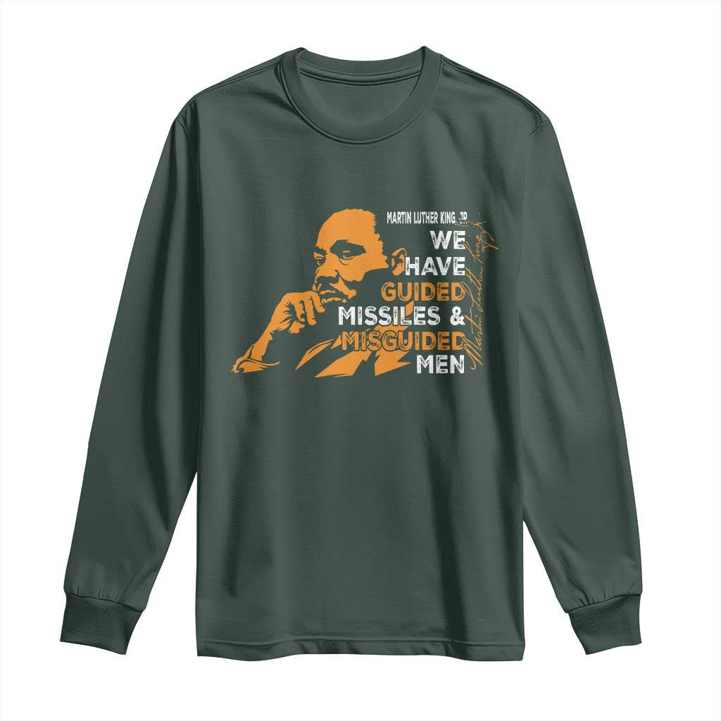 MLK We Have Guided Missiles And Misguided Men Long Sleeve Shirt Martin Luther King Jr Black History Month