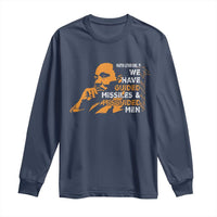 MLK We Have Guided Missiles And Misguided Men Long Sleeve Shirt Martin Luther King Jr Black History Month