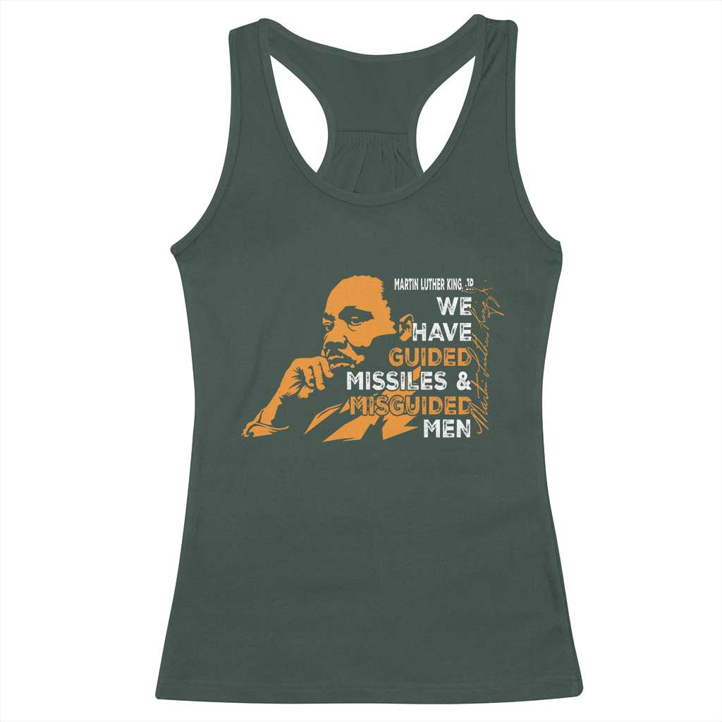MLK We Have Guided Missiles And Misguided Men Racerback Tank Top Martin Luther King Jr Black History Month