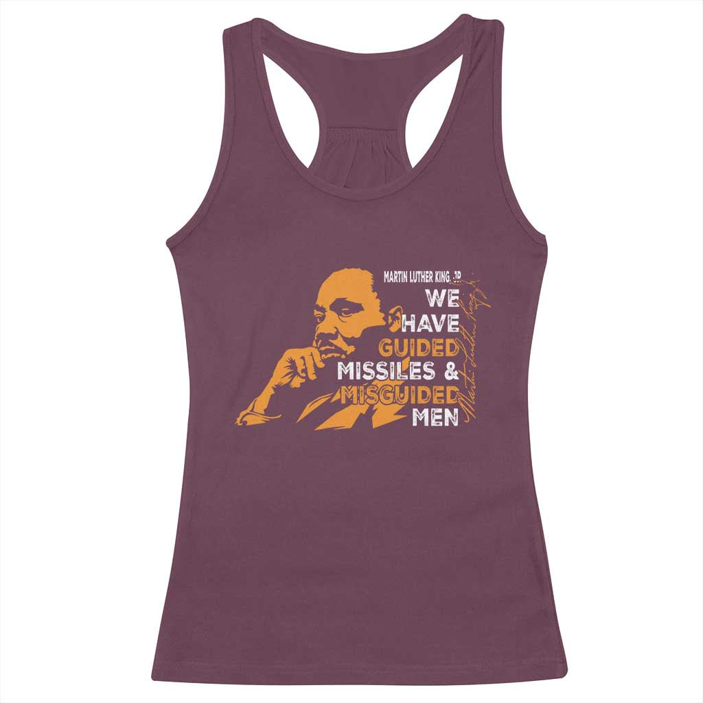 MLK We Have Guided Missiles And Misguided Men Racerback Tank Top Martin Luther King Jr Black History Month