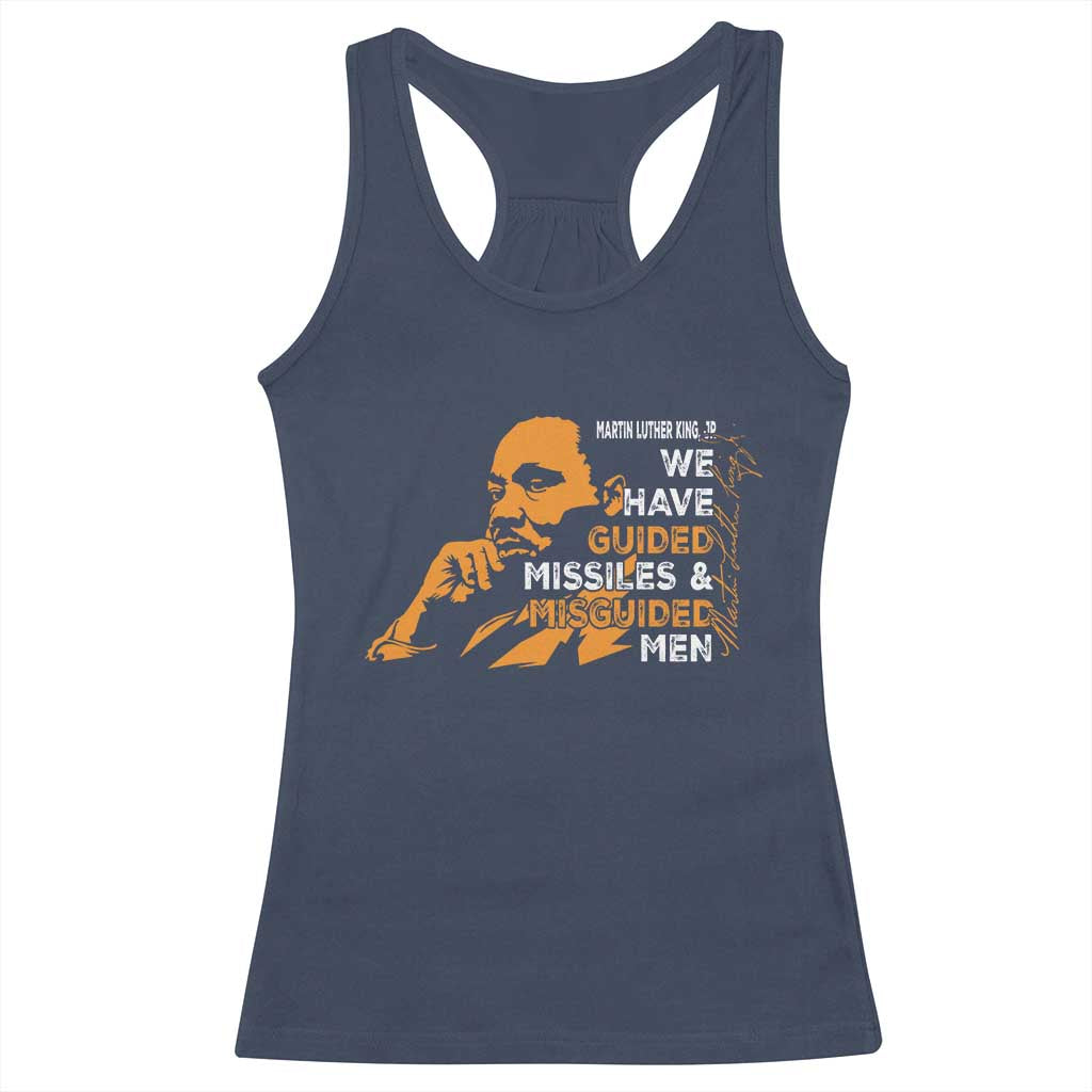 MLK We Have Guided Missiles And Misguided Men Racerback Tank Top Martin Luther King Jr Black History Month