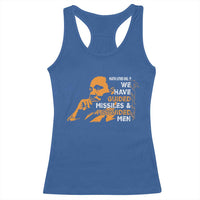 MLK We Have Guided Missiles And Misguided Men Racerback Tank Top Martin Luther King Jr Black History Month