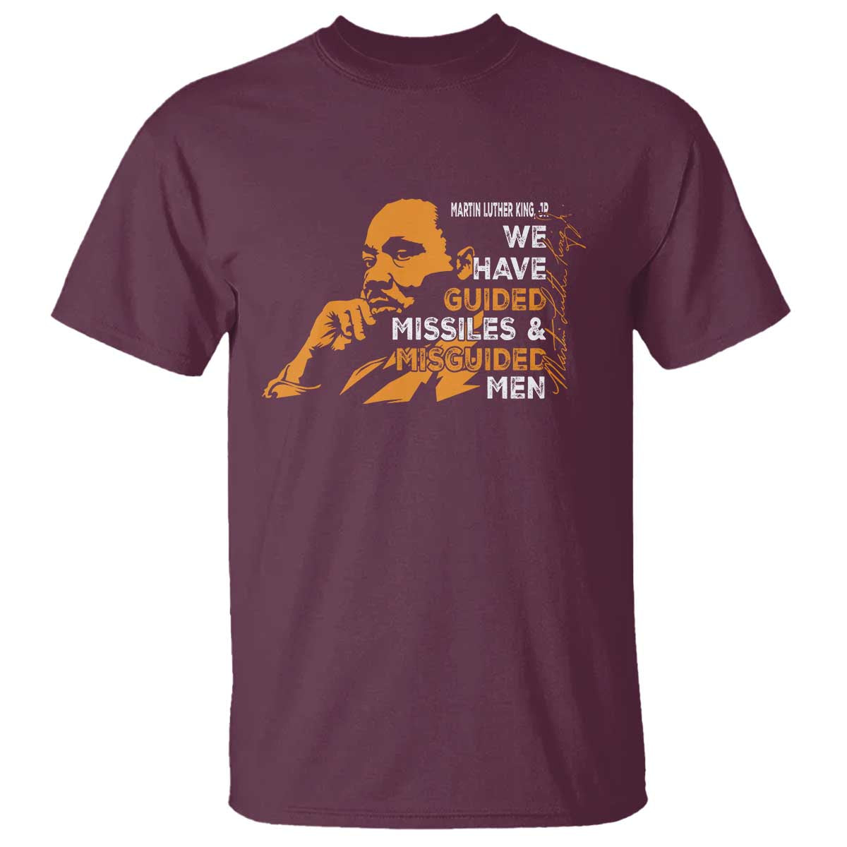 MLK We Have Guided Missiles And Misguided Men T Shirt Martin Luther King Jr Black History Month