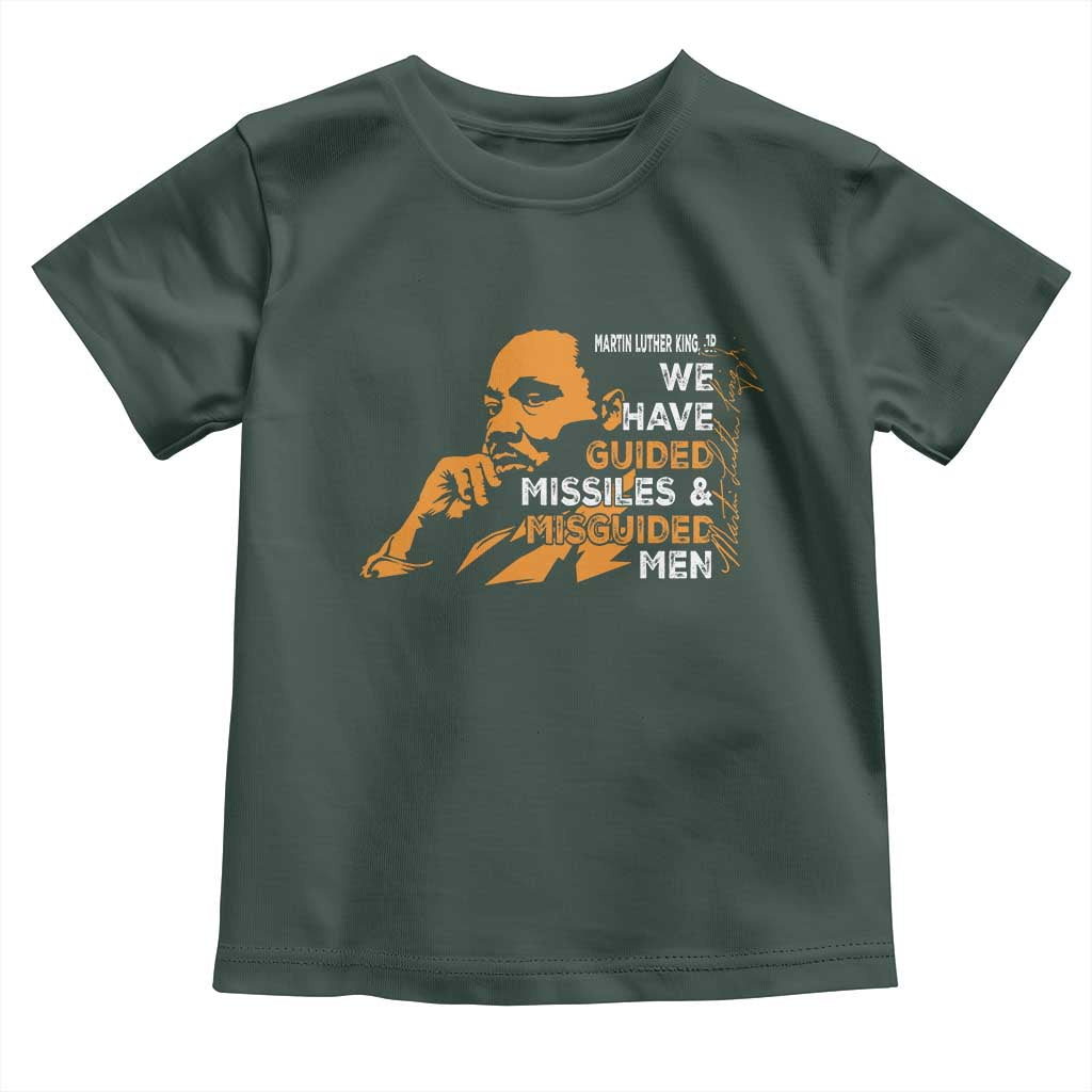 MLK We Have Guided Missiles And Misguided Men Toddler T Shirt Martin Luther King Jr Black History Month
