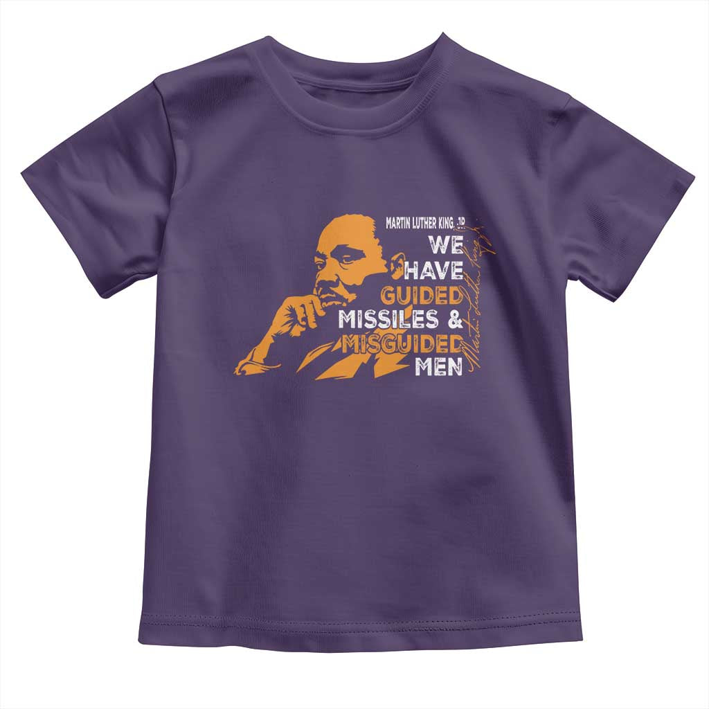 MLK We Have Guided Missiles And Misguided Men Toddler T Shirt Martin Luther King Jr Black History Month