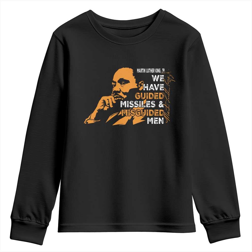 MLK We Have Guided Missiles And Misguided Men Youth Sweatshirt Martin Luther King Jr Black History Month