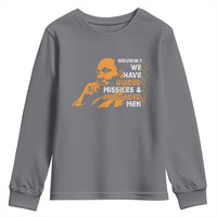 MLK We Have Guided Missiles And Misguided Men Youth Sweatshirt Martin Luther King Jr Black History Month