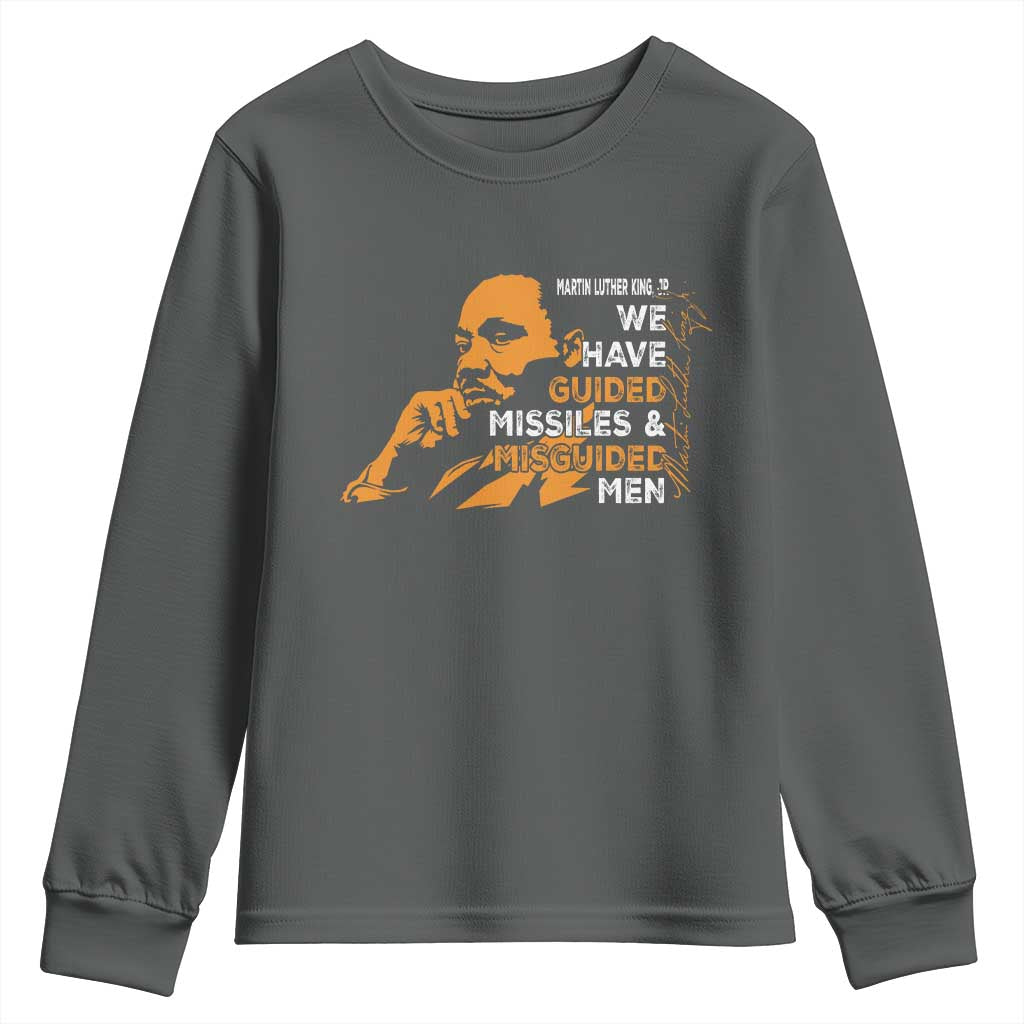 MLK We Have Guided Missiles And Misguided Men Youth Sweatshirt Martin Luther King Jr Black History Month