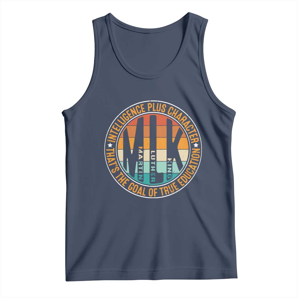 MLK Intelligence Plus Character That's The Goal Of True Education Tank Top Martin Luther King
