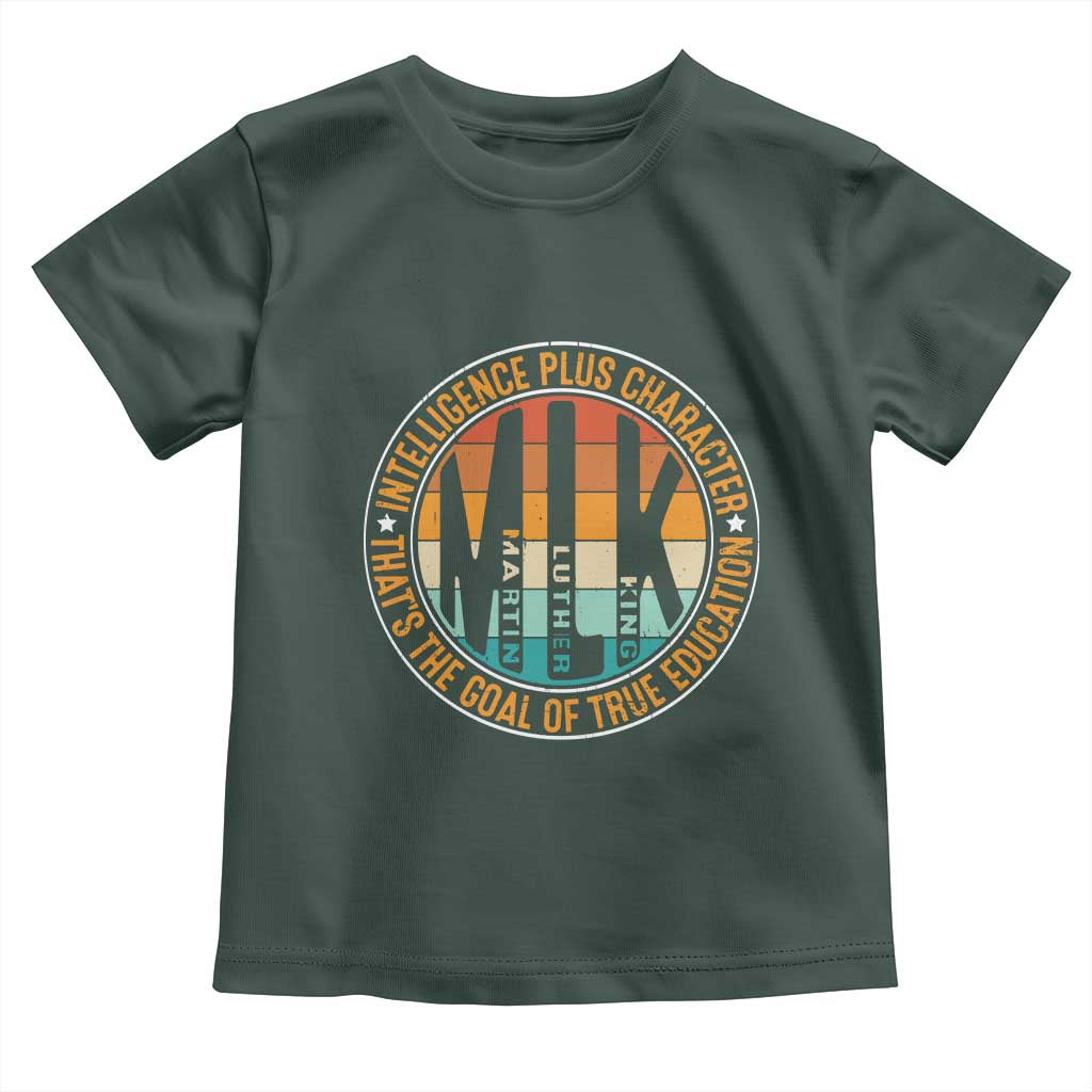 MLK Intelligence Plus Character That's The Goal Of True Education Toddler T Shirt Martin Luther King