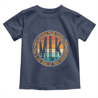 MLK Intelligence Plus Character That's The Goal Of True Education Toddler T Shirt Martin Luther King