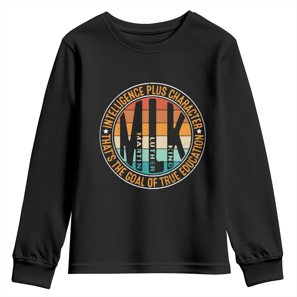 MLK Intelligence Plus Character That's The Goal Of True Education Youth Sweatshirt Martin Luther King