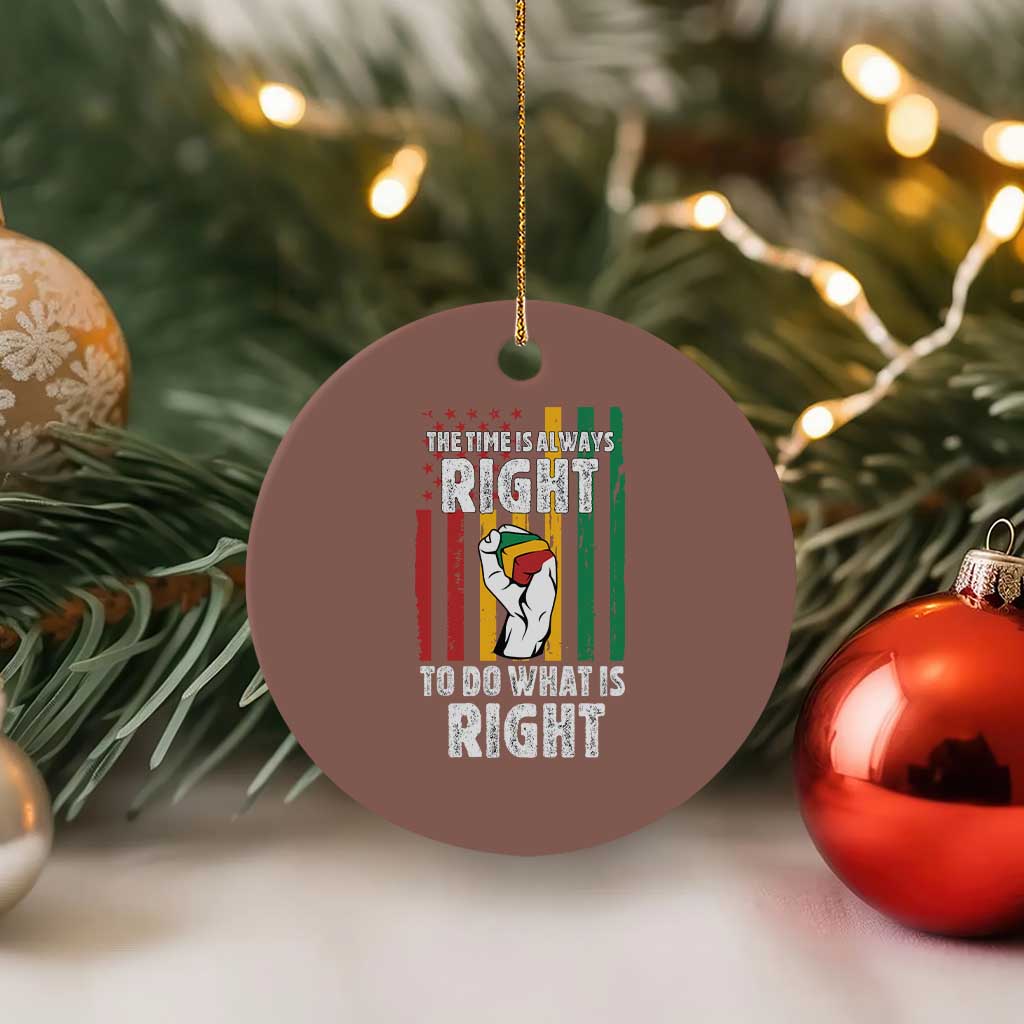 Martin Luther King Quote Ceramic Ornament The Time Is Always Right To Do What Is Right Hand Fist