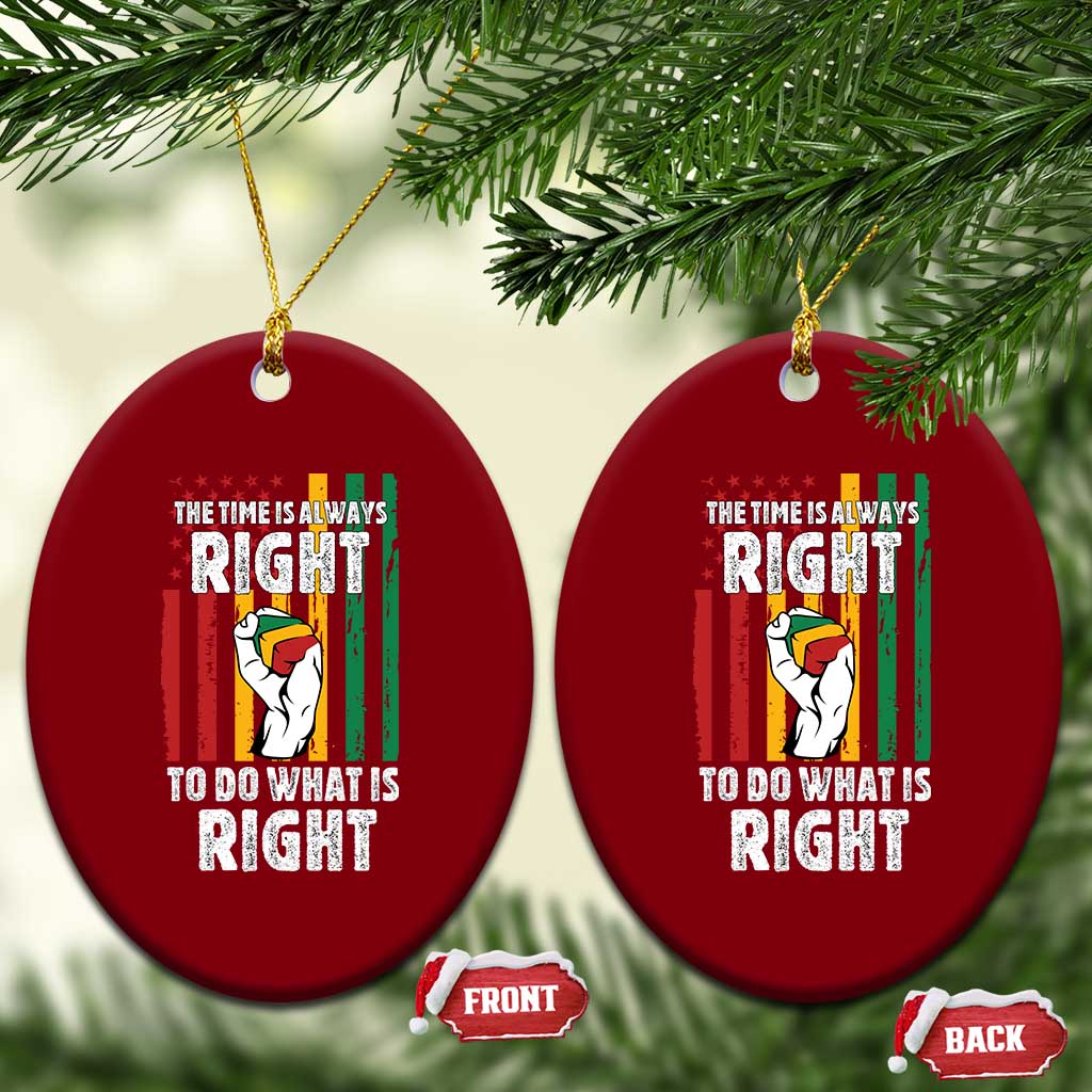 Martin Luther King Quote Ceramic Ornament The Time Is Always Right To Do What Is Right Hand Fist