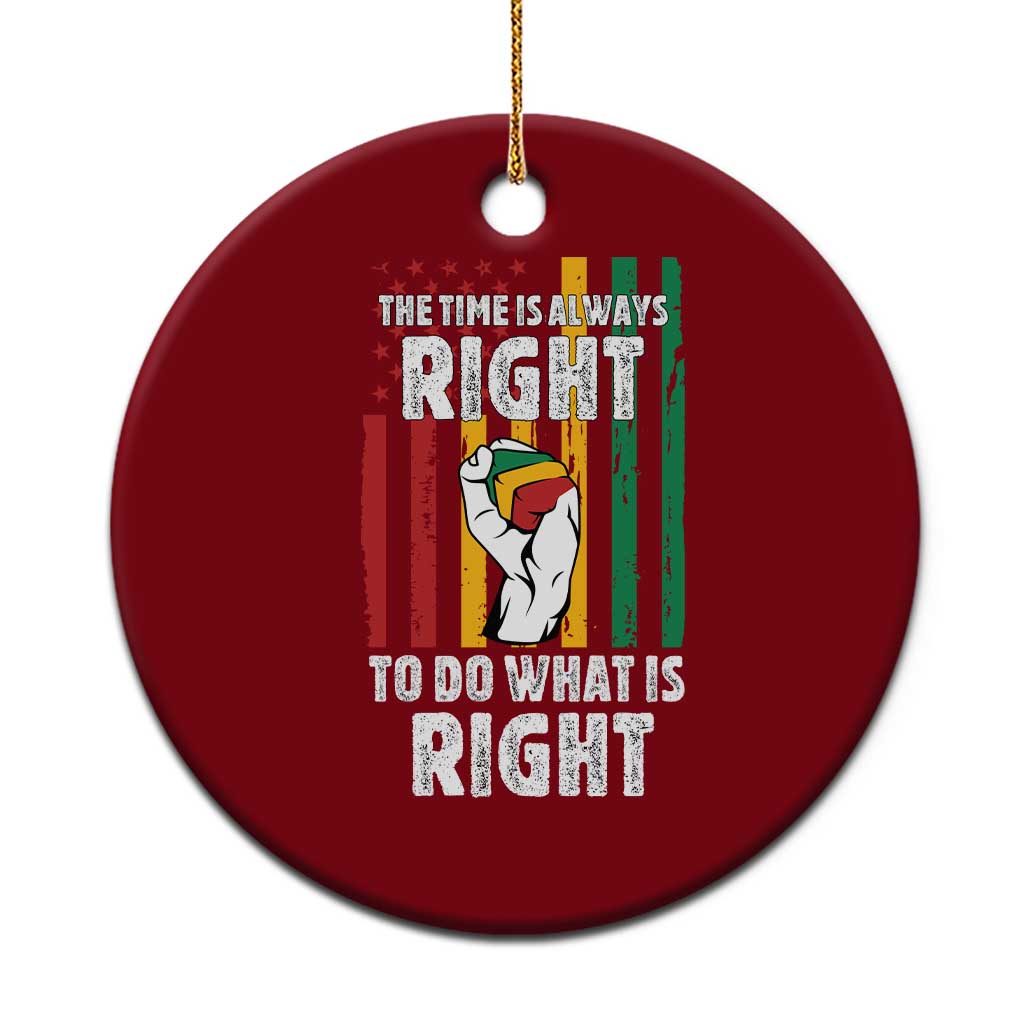 Martin Luther King Quote Ceramic Ornament The Time Is Always Right To Do What Is Right Hand Fist