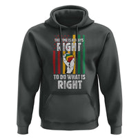 Martin Luther King Quote Hoodie The Time Is Always Right To Do What Is Right Hand Fist