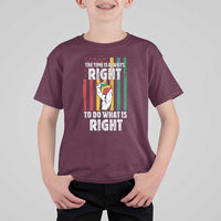 Martin Luther King Quote T Shirt For Kid The Time Is Always Right To Do What Is Right Hand Fist