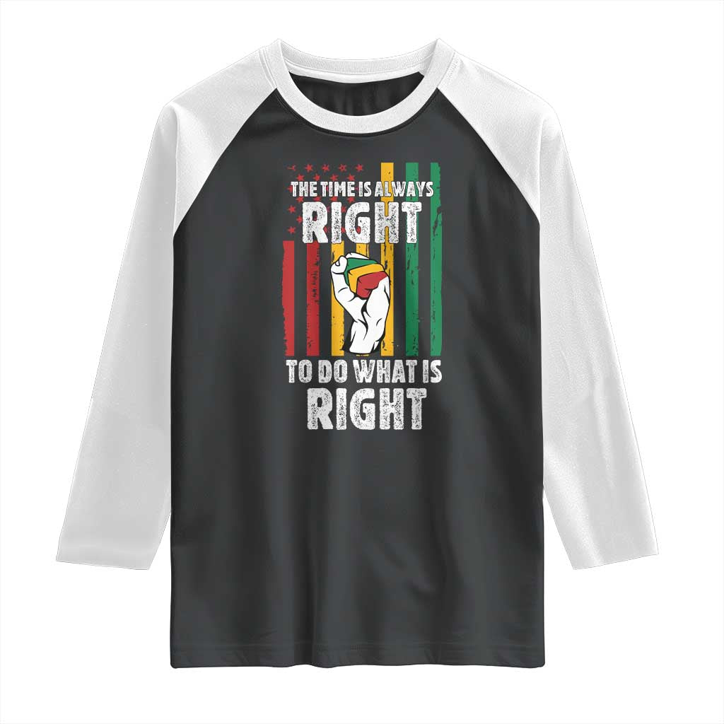 Martin Luther King Quote Raglan Shirt The Time Is Always Right To Do What Is Right Hand Fist