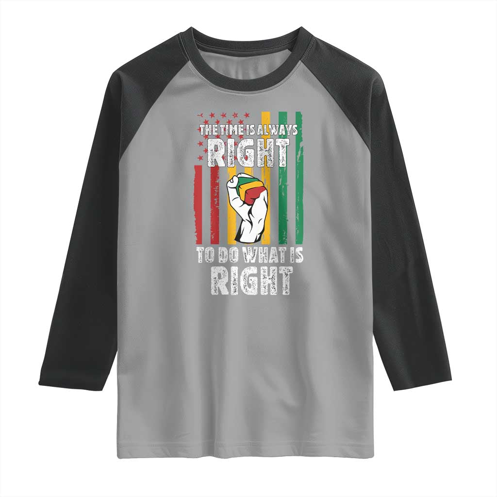 Martin Luther King Quote Raglan Shirt The Time Is Always Right To Do What Is Right Hand Fist