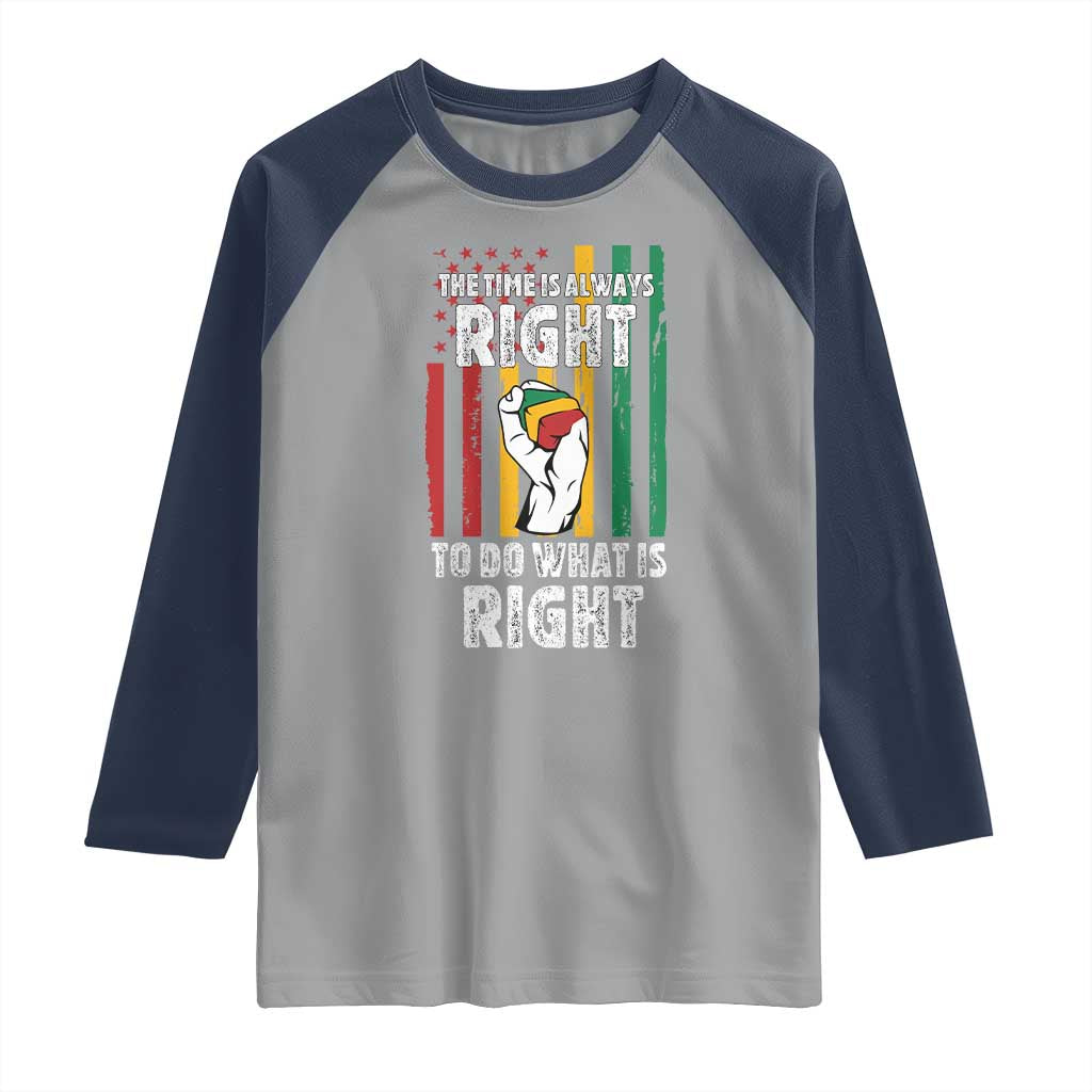 Martin Luther King Quote Raglan Shirt The Time Is Always Right To Do What Is Right Hand Fist