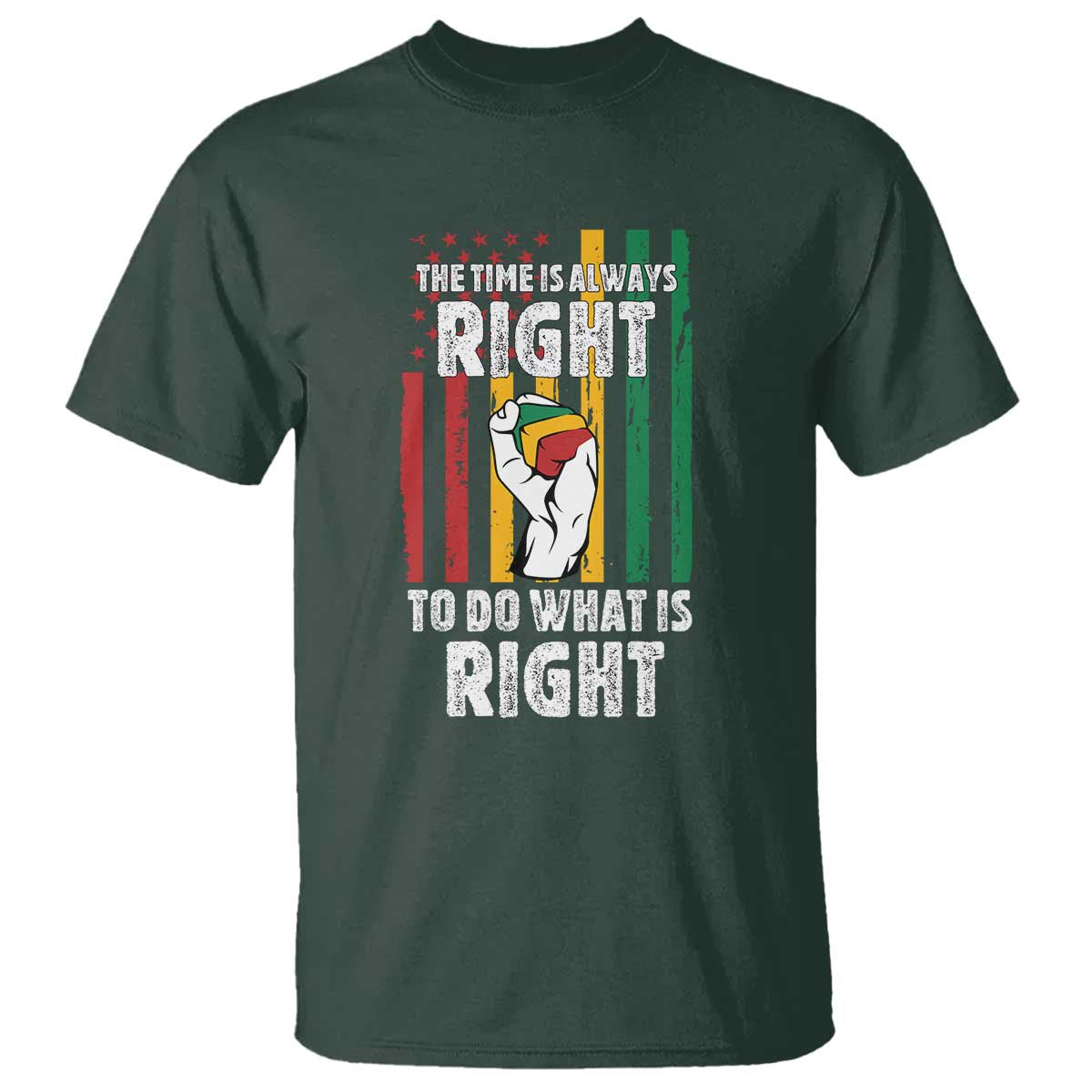 Martin Luther King Quote T Shirt The Time Is Always Right To Do What Is Right Hand Fist