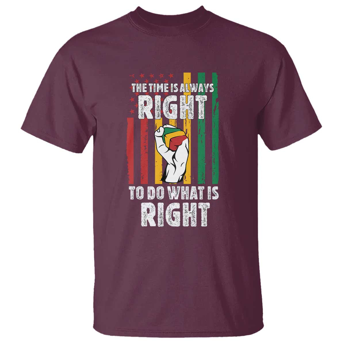 Martin Luther King Quote T Shirt The Time Is Always Right To Do What Is Right Hand Fist