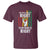 Martin Luther King Quote T Shirt The Time Is Always Right To Do What Is Right Hand Fist