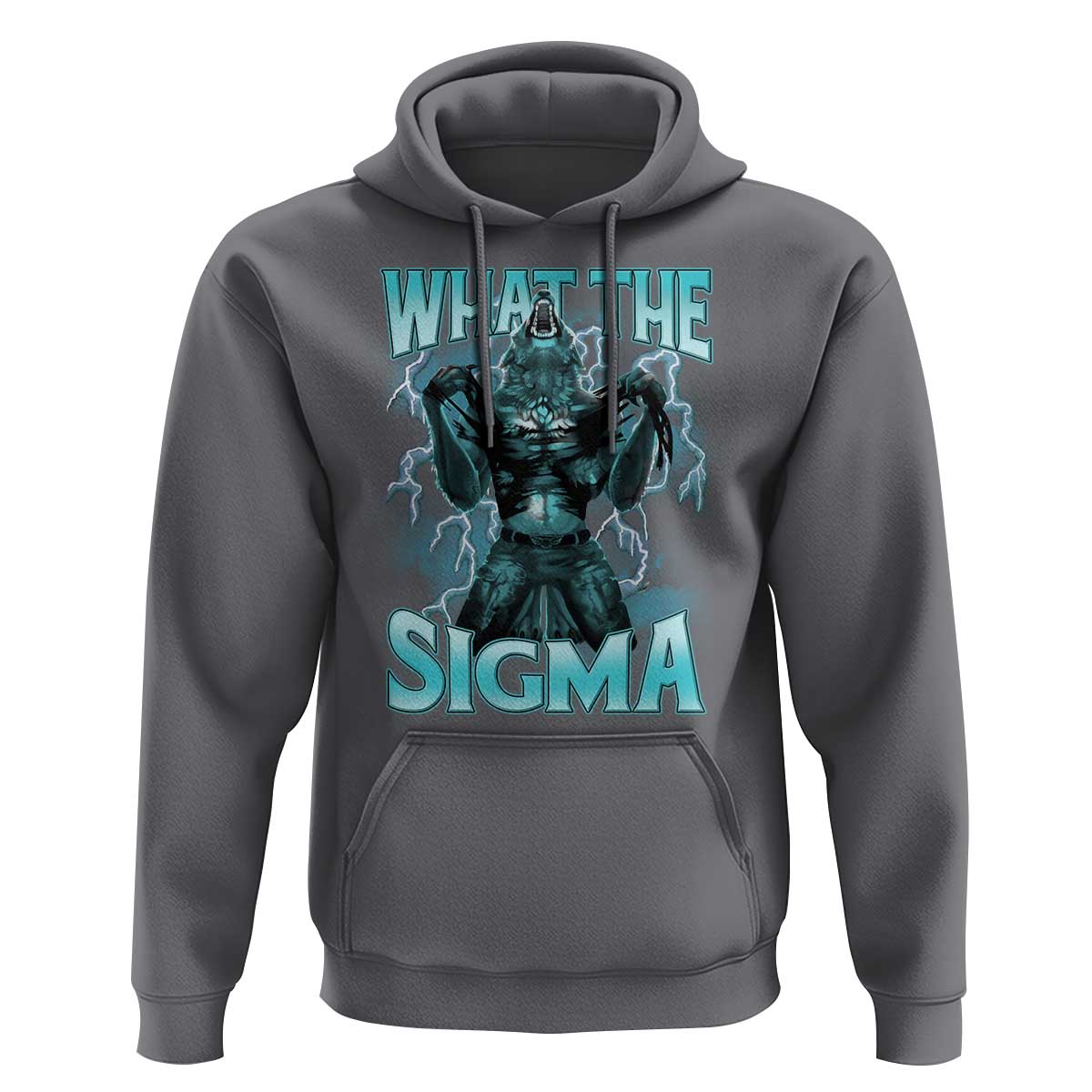 Funny What The Sigma Hoodie Alpha Wolf Oddly Specific Thunder Meme