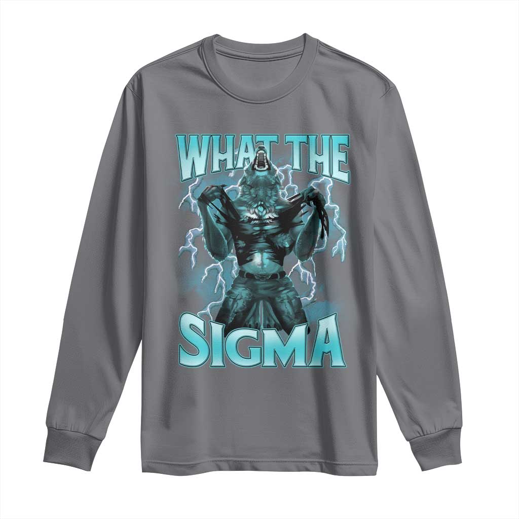 Funny What The Sigma Long Sleeve Shirt Alpha Wolf Oddly Specific Thunder Meme