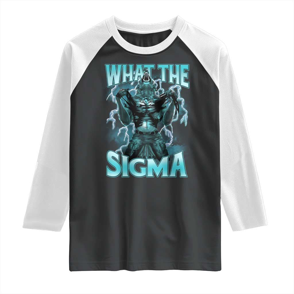 Funny What The Sigma Raglan Shirt Alpha Wolf Oddly Specific Thunder Meme