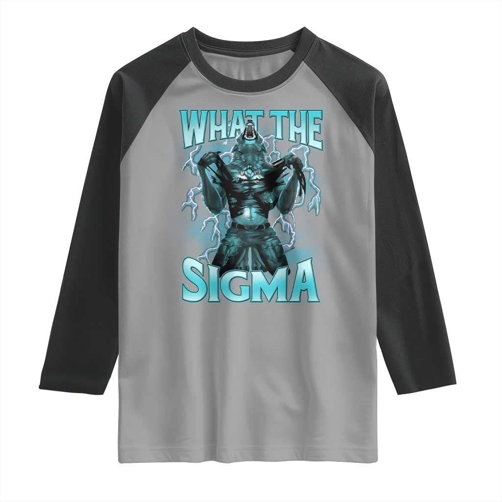 Funny What The Sigma Raglan Shirt Alpha Wolf Oddly Specific Thunder Meme