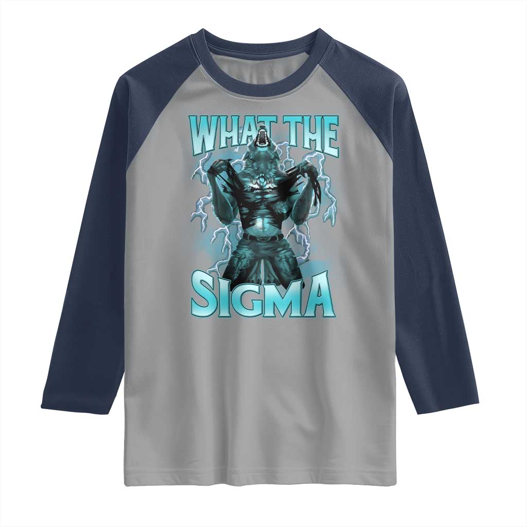 Funny What The Sigma Raglan Shirt Alpha Wolf Oddly Specific Thunder Meme