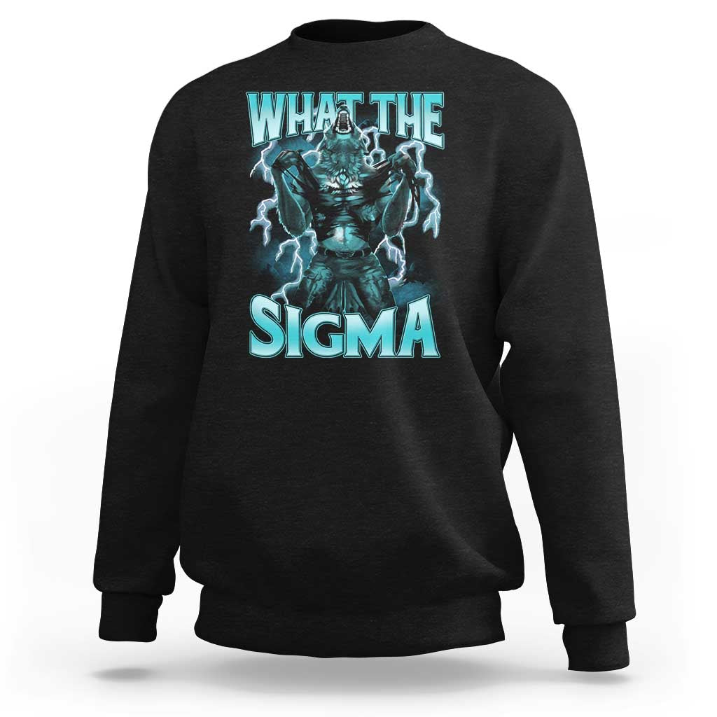 Funny What The Sigma Sweatshirt Alpha Wolf Oddly Specific Thunder Meme
