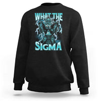 Funny What The Sigma Sweatshirt Alpha Wolf Oddly Specific Thunder Meme