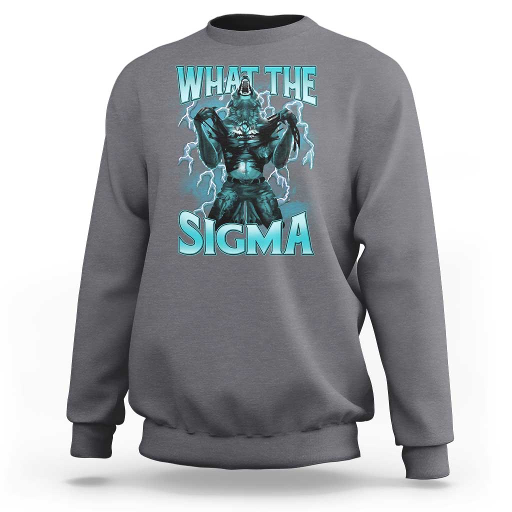 Funny What The Sigma Sweatshirt Alpha Wolf Oddly Specific Thunder Meme