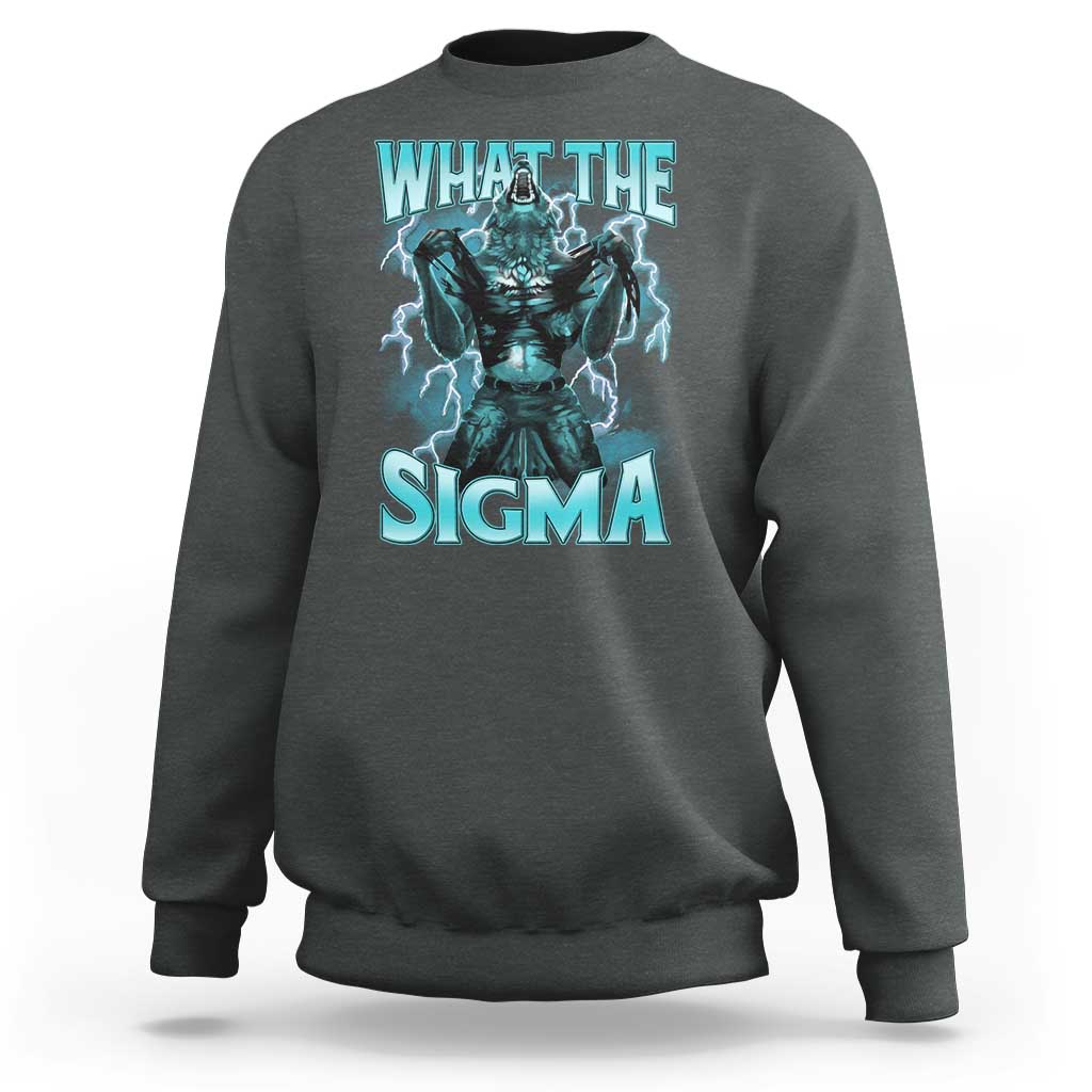 Funny What The Sigma Sweatshirt Alpha Wolf Oddly Specific Thunder Meme