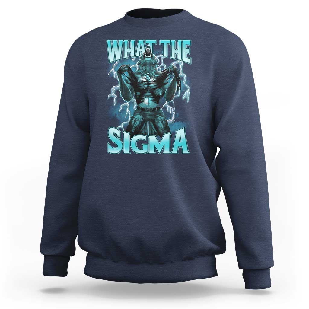 Funny What The Sigma Sweatshirt Alpha Wolf Oddly Specific Thunder Meme