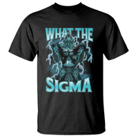 Funny What The Sigma T Shirt Alpha Wolf Oddly Specific Thunder Meme