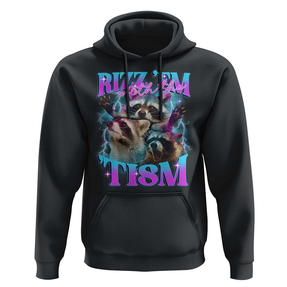 Funny Rizz Em With The Tism Hoodie Meme Autistic Racoon