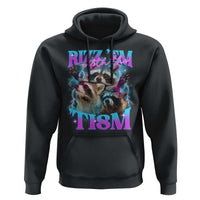 Funny Rizz Em With The Tism Hoodie Meme Autistic Racoon