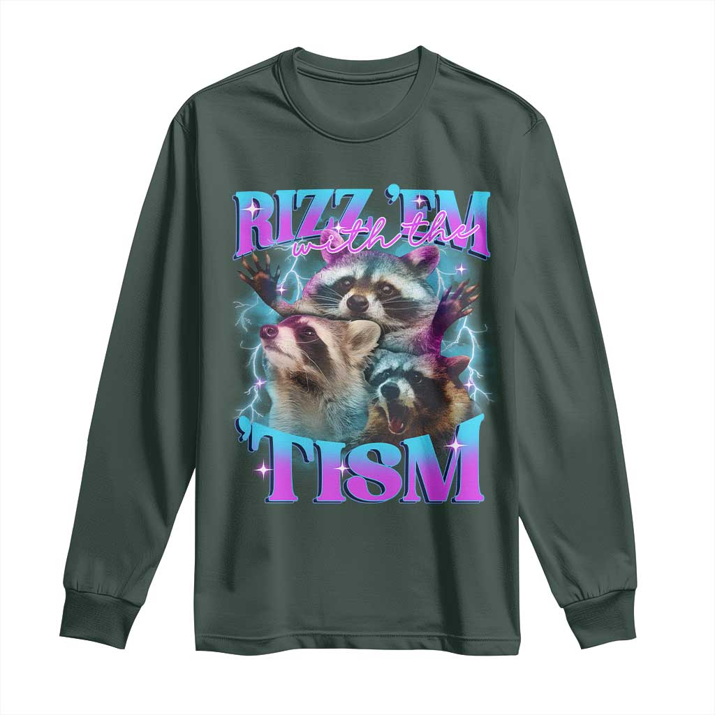 Funny Rizz Em With The Tism Long Sleeve Shirt Meme Autistic Racoon