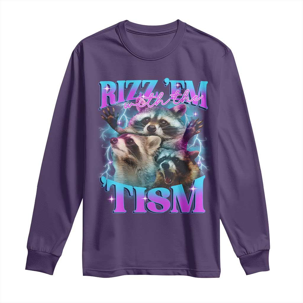 Funny Rizz Em With The Tism Long Sleeve Shirt Meme Autistic Racoon