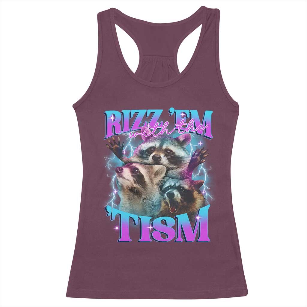 Funny Rizz Em With The Tism Racerback Tank Top Meme Autistic Racoon