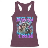 Funny Rizz Em With The Tism Racerback Tank Top Meme Autistic Racoon